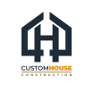 Custom House Construction